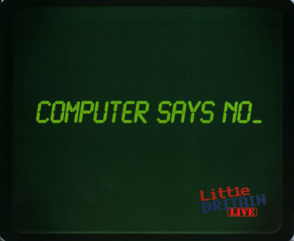 Computer Says No